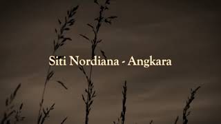 ANGKARA CINTA SITI NORDIANA KARAOKE VERSION [upl. by Marchak]