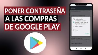 Cómo poner contraseña a las compras de la GOOGLE PLAY STORE fácilmente [upl. by Hilly326]