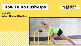 How To Do PushUps Using The Lebert Equalizer® [upl. by Arrait]