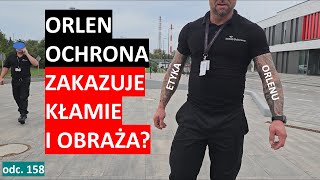 Kłamstwa ORLEN Ochrony w Płocku Ubliżanie i zmyślanie to ich etyka 158 [upl. by Rafael258]