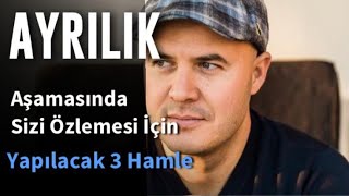 AYRILIK AŞAMASINDA ESKİ SEVGİLİNİN ÖZLEMESİNİ VE YENİDEN AŞIK OLMASINI SAĞLAYAN ÜÇ FORMÜL [upl. by Benito594]