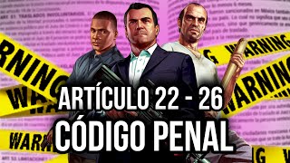 Artículos 22 al 26 explicados con GTA V  Código penal del Estado de Michoacán [upl. by Kcajyllib457]