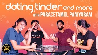 Dating Tinder and More feat Paracetamol Paniyaram  Fully Filmy Mind Voice [upl. by Ronnoc]