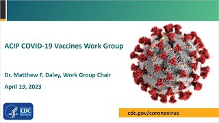 April 19 2023 ACIP Meeting  Welcome amp Coronavirus Disease 2019 COVID19 Vaccines [upl. by Nauht]