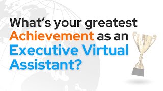 What is your greatest achievement as an Executive Virtual Assistant [upl. by Orvie630]