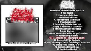 Organ Failure  Neurologic Determination of Death FULL ALBUM 2022  Goregrind [upl. by Hoagland]