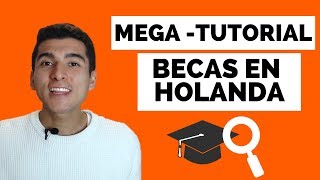 Becas para estudiar en holanda  MEGA TUTORIAL [upl. by Eednus]