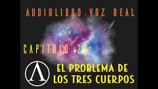 El problema de los 3 cuerpos voz Real parte 29 [upl. by Aciruam]