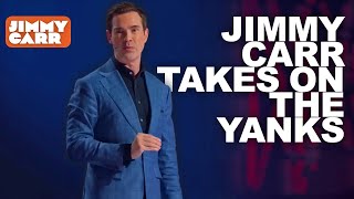 Jimmy Carr Takes on the Yanks  Jimmy Carr Vs America  Jimmy Carr [upl. by Aufa]