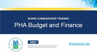 PHA Board of Commissioners Training  Module 2 PHA Budget and Finance [upl. by Witcher]