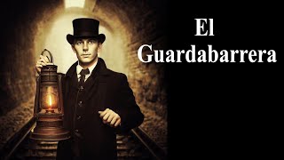 El Guardabarrera de Charles Dickens [upl. by Peyter303]