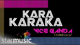 Vice Ganda  Karakaraka ft Smugglaz Lyrics [upl. by Kai]