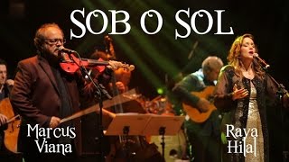 Marcus Viana Raya Hilal e Transfonica Orkestra  SOB O SOL em Árabe [upl. by Idissac]