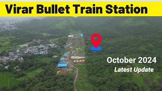 Virar Bullet Train Staion October 2024 Latest Update Construction Maharashtra [upl. by Esydnac108]