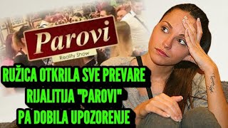 RUŽICA VELJKOVIĆ POSLE 7 GODINA RASKRINKALA SVE U VEZI RIJALITIJA quotPAROVIquot A ONDA DOBILA UPOZORENJE [upl. by Pierson]