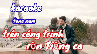 Karaoke Trên công trình rộn tiếng catone namst Ngô Quốc tính [upl. by Xavier311]