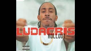 Ludacris  Roll Out HQ [upl. by Wilfred]