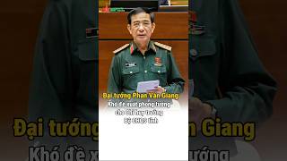 Đại tướng Phan Văn Giang Khó đề xuất phong tướng cho chỉ huy trưởng quân sự tỉnh [upl. by Corwin]