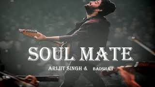 Arijit Singh Song Lyrics and Remix  Soul Mate 💓  ARJIT SINGH amp BADSHAH ❣️🎶 Musiclover97037S [upl. by Simetra36]