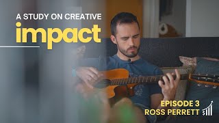 How has guitar and financial advising impacted you  Impact Episode 3  Ross Perret [upl. by Woodley69]