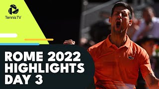 Djokovic Starts Campaign Sinner Ruud AugerAliassime In Action  Rome 2022 Highlights Day 3 [upl. by Leamsi772]