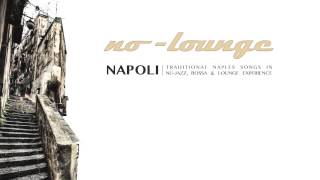 NAPOLI  ANEMA E CORE by NoLounge [upl. by Sihunn409]