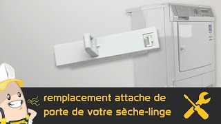 Remplacement attache de porte de votre sèchelinge  Réparation rapide [upl. by Kcirej]