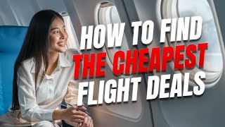 Secrets to Scoring Cheap Flights [upl. by Most]