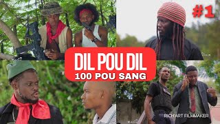 DIL POU DIL 100 POU SANG Épisode 01 [upl. by Kristien]