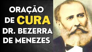 ORAÇÃO DE BEZERRA DE MENEZES PARA A CURA I Prece Espírita [upl. by Vassily]