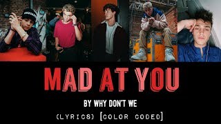 Mad At You  Why Dont We LYRICS Color Coded [upl. by Vincenta]