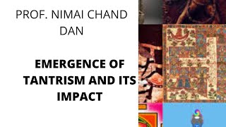 EMERGENCE OF TANTRISM AND ITS IMPACT [upl. by Courcy255]