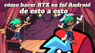 COMO HACER MODS EN RTX EN FNF ANDROID [upl. by Oates]