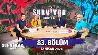 Survivor Ekstra 83 Bölüm  12 Nisan 2024 [upl. by Anneis]