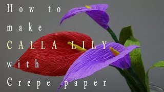 DIY  How to make Calla Lilly with Crepe paper [upl. by Market]