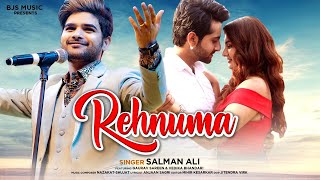 Rehnuma  Full Video Song  Salman Ali 2022 New Song  Gaurav Sareen Vedika Bhandari  BJS Music [upl. by Odlopoel]