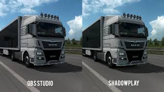 Nvidia Shadowplay vs OBS Studio  Euro Truck Simulator 2 [upl. by Powder]