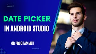 Date Picker Using Edit Text In Android Studio  Mr Programmer [upl. by Frere]