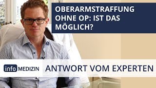 Oberarmstraffung ohne OP Ist das möglich  Expertenantwort von Dr Kiermeir [upl. by Allrud]