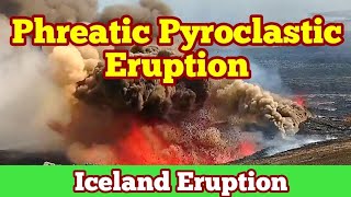 Phreatic Pyroclastic Eruption And Explosion Lava amp Ground Water Iceland Svartsengi Volcano [upl. by Atiuqes852]