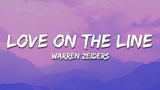 Warren Zeiders  Love On The Line Lyrics [upl. by Obala206]