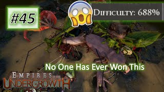 Empires of the Undergrowth 45 I Will Win the Impossible Max Difficulty [upl. by Hera]