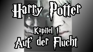 Fanfiction Harry Potter und die Schatten der Vergangenheit 1 Auf der Flucht [upl. by Ilat910]