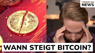 WANN STEIGT DER BITCOIN KURS WIEDER [upl. by Adnwahs]