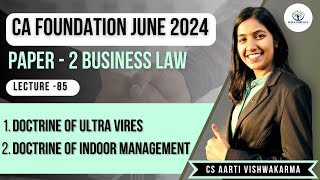 Lecture  85 Doctrine of Ultra Vires  Doctrine of Indoor Management  CS Aarti Vishwakarma [upl. by Inot539]