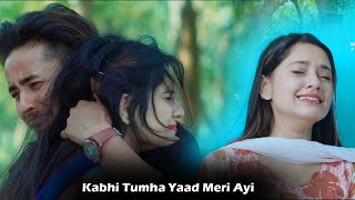 Kabhi Tumhe  Heart Touching Sad Love Story  Love Story  Hindi Sad Song 2021  Sun Films [upl. by Nahtnaoj]