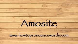 How To Pronounce Amosite  How To say Amosite New Video [upl. by Eirod]