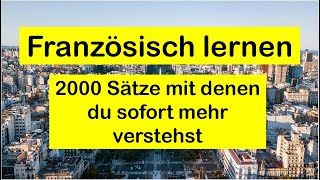 Französisch lernen für Anfänger und Fortgeschrittene  2000 Sätze [upl. by Crosby]