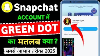 Snapchat Me Green Dot Ka Matlab Kya Hota Hai। What Is Green Dot In Snapchat। Snapchat Green Dot Mean [upl. by Sill]