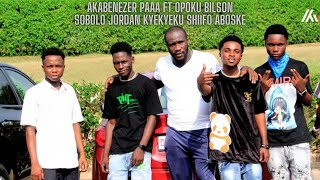 Akabenezer Paaa ft Opoku Bilson Sobolo Jordan Kyekyeku Shiifo Aboske [upl. by Ynar]